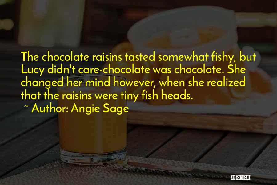 Fish Heads Quotes By Angie Sage