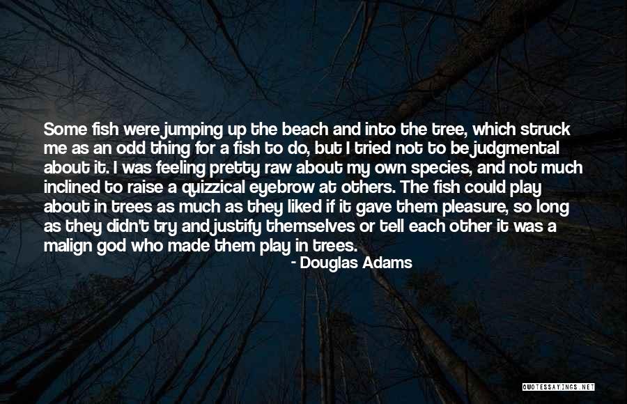 Fish In A Tree Quotes By Douglas Adams Fish In A Tree Quotes By Douglas Adams