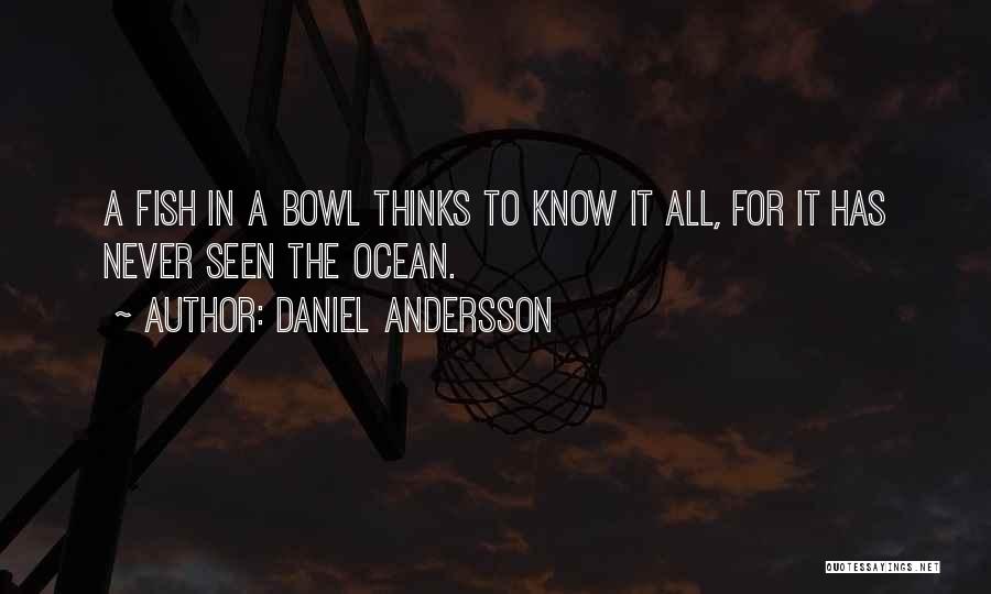 Fish In The Ocean Quotes By Daniel Andersson