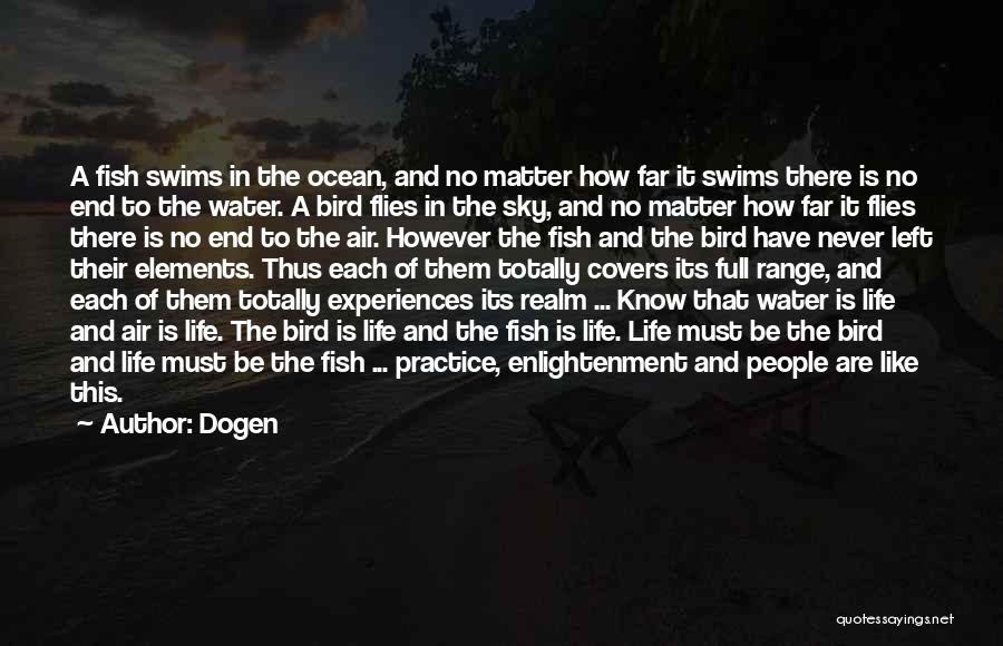 Fish In The Ocean Quotes By Dogen