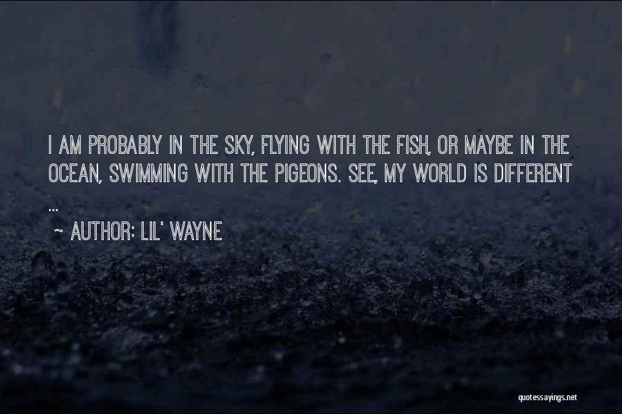 Fish In The Ocean Quotes By Lil' Wayne