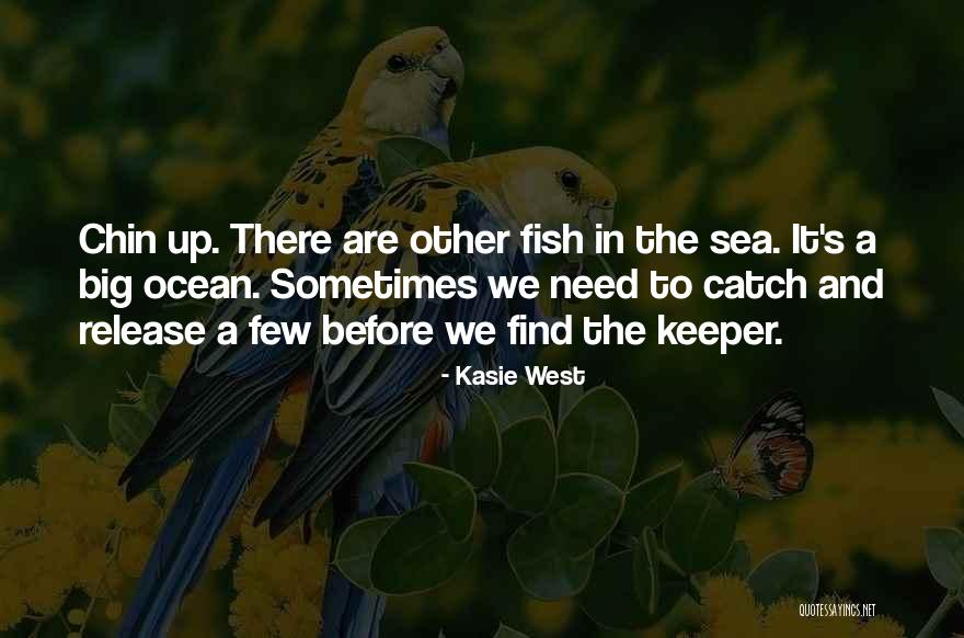 Fish In The Sea Love Quotes By Kasie West