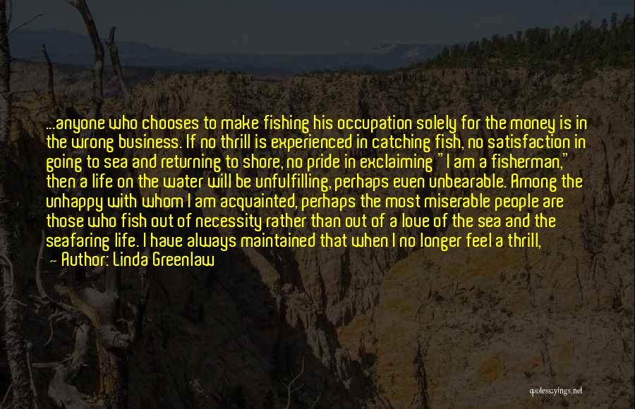 Fish In The Sea Love Quotes By Linda Greenlaw
