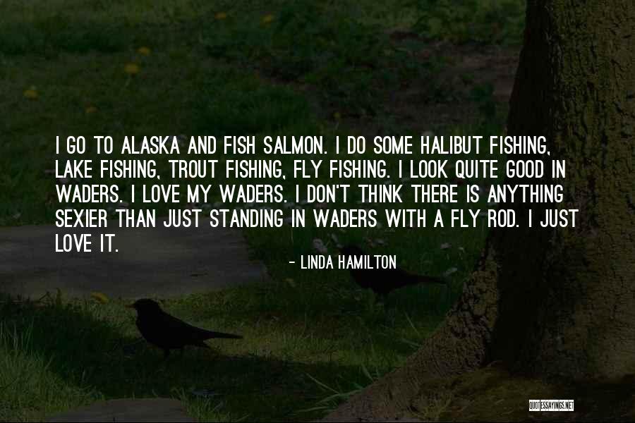 Fish In The Sea Love Quotes By Linda Hamilton