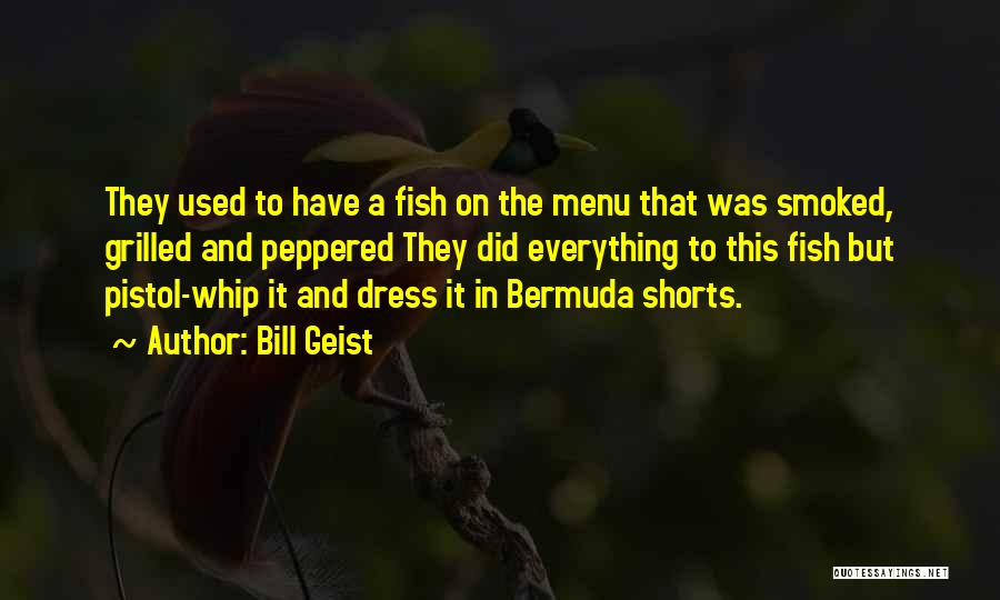 Fish In The Sea Quotes By Bill Geist