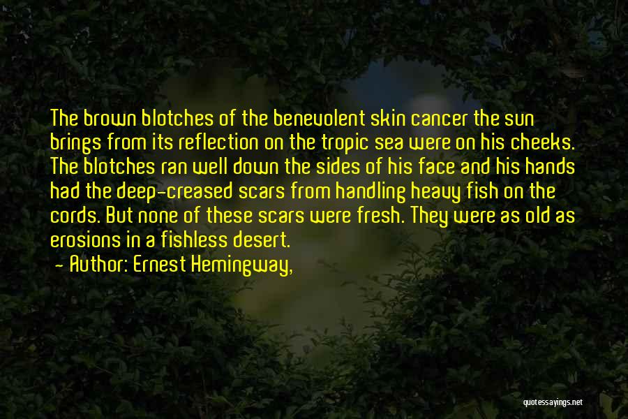 Fish In The Sea Quotes By Ernest Hemingway,