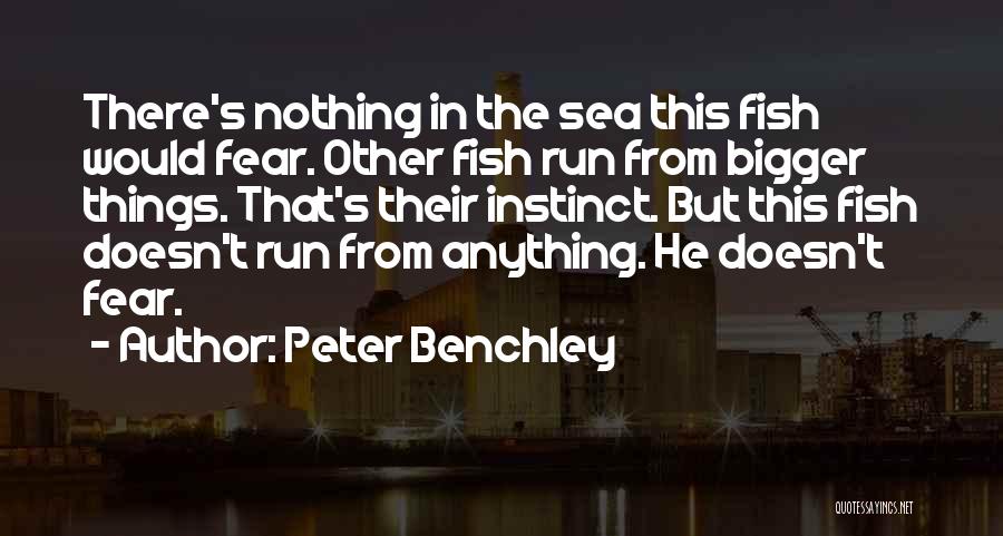 Fish In The Sea Quotes By Peter Benchley