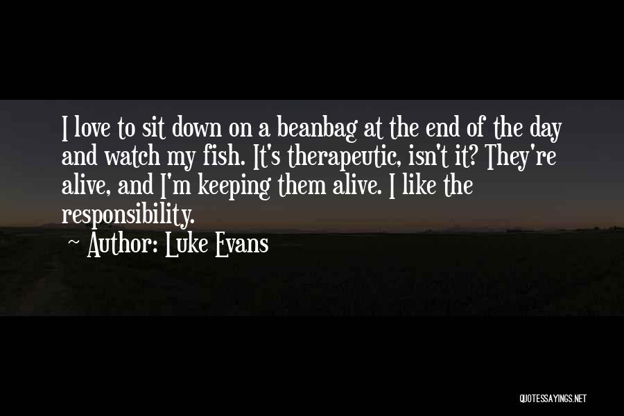 Fish Keeping Quotes By Luke Evans