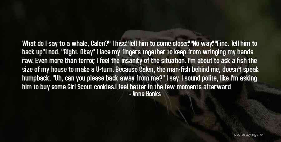 Fish Like A Girl Quotes By Anna Banks Fish Like A Girl Quotes By Anna Banks