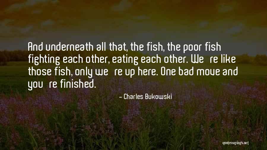 Fish Like Cod Quotes By Charles Bukowski Fish Like Cod Quotes By Charles Bukowski