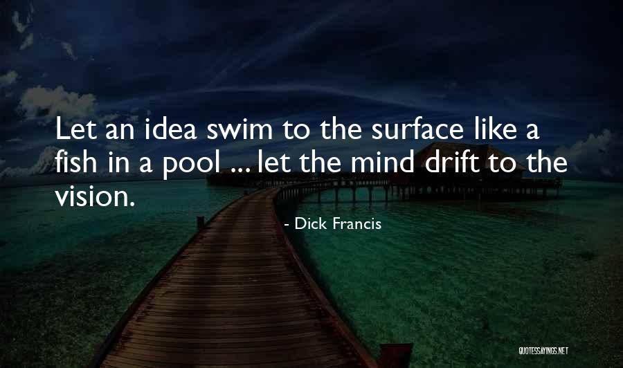 Fish Like Cod Quotes By Dick Francis Fish Like Cod Quotes By Dick Francis