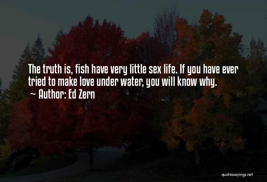 Fish Love Quotes By Ed Zern