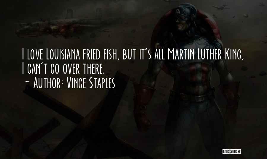 Fish Love Quotes By Vince Staples