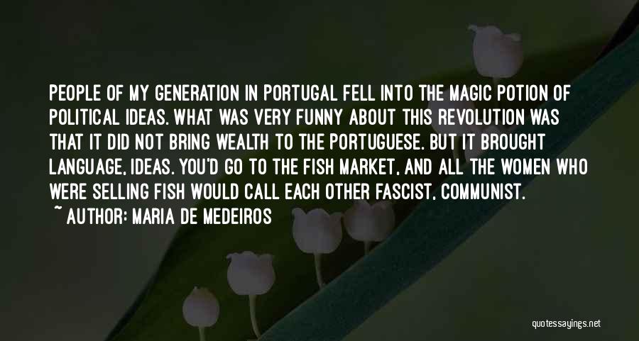 Fish Market Funny Quotes By Maria De Medeiros