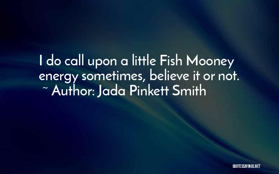 Fish Mooney Quotes By Jada Pinkett Smith