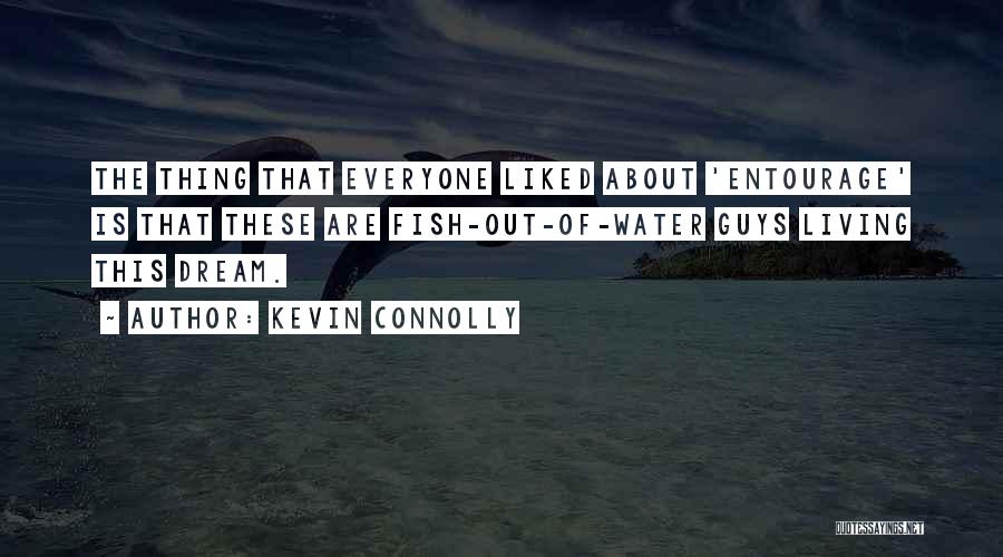Fish Out Of Water Quotes By Kevin Connolly