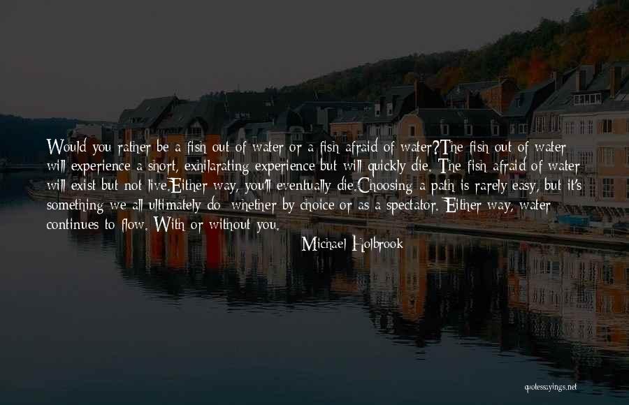 Fish Out Of Water Quotes By Michael Holbrook