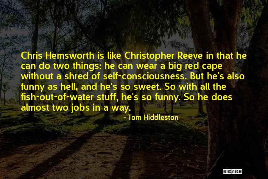 Fish Out Of Water Quotes By Tom Hiddleston