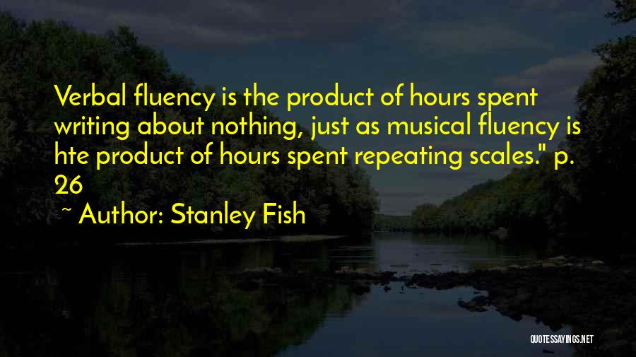 Fish Scales Quotes By Stanley Fish