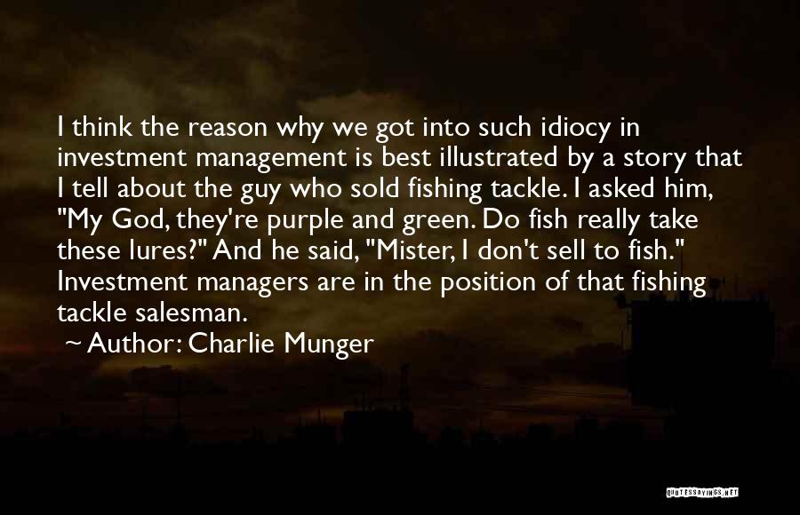 Fish Story Quotes By Charlie Munger