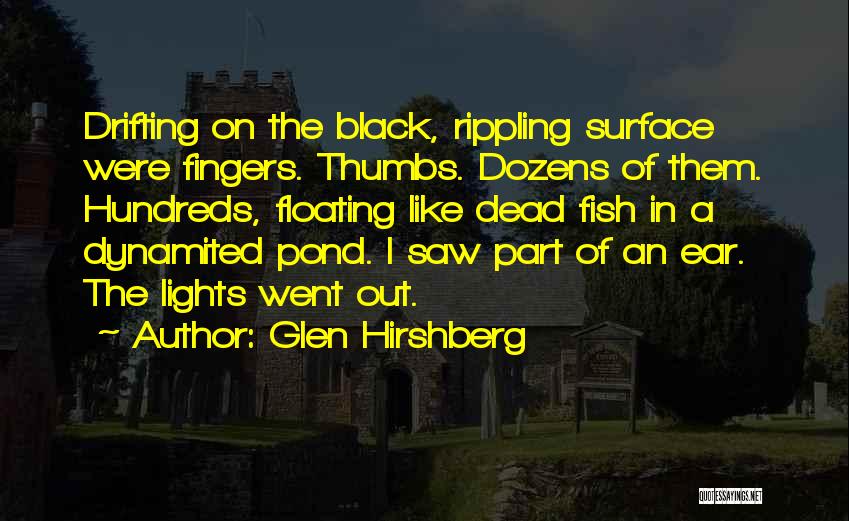 Fish Story Quotes By Glen Hirshberg