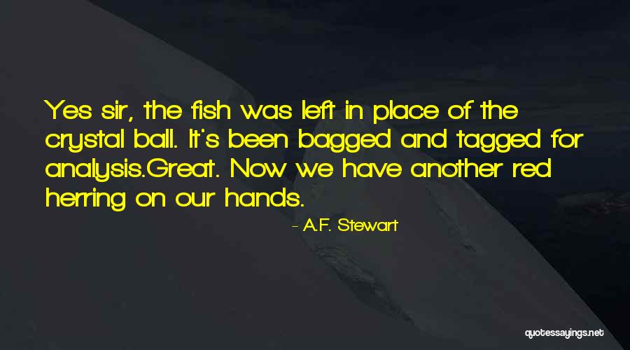 Fish Tale Quotes By A.F. Stewart