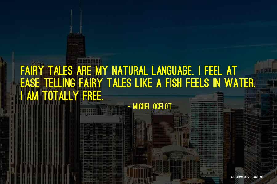 Fish Tale Quotes By Michel Ocelot