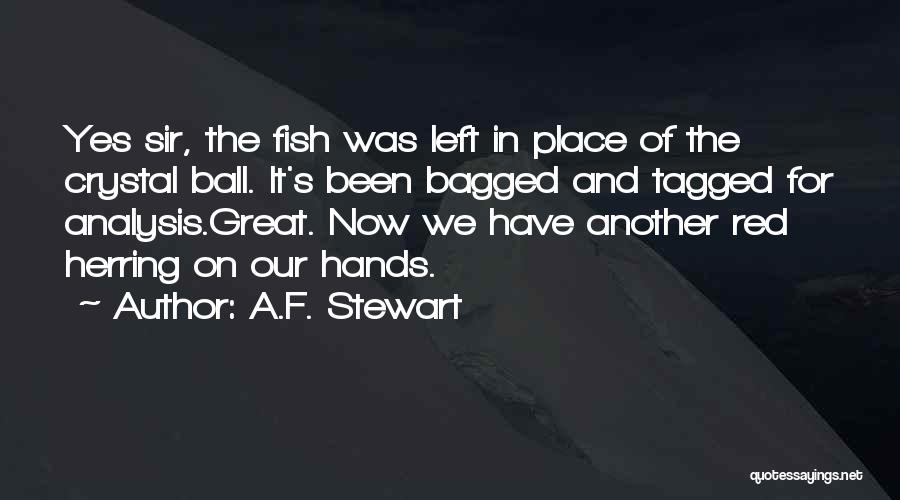 Fish Tales Quotes By A.F. Stewart