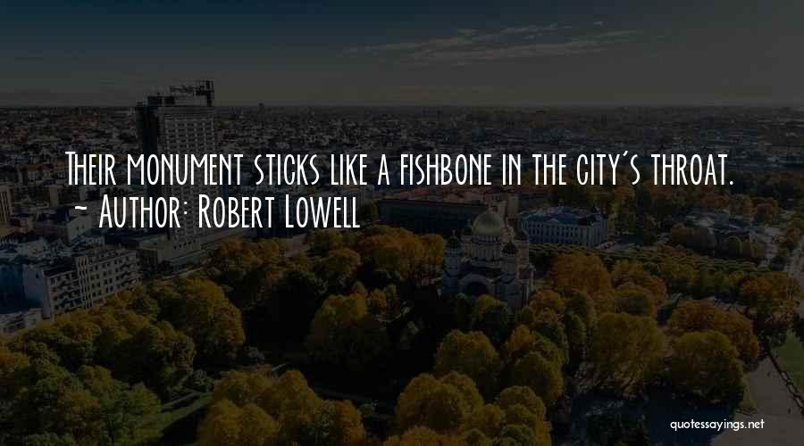 Fishbone Quotes By Robert Lowell