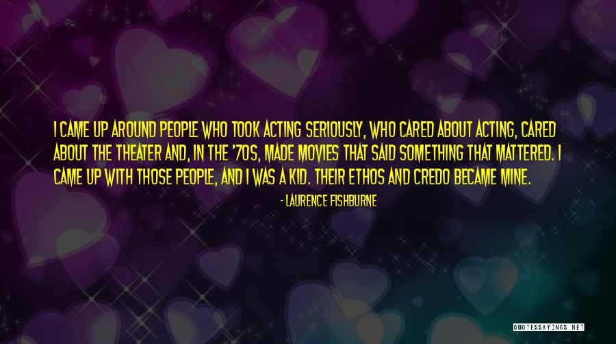 Fishburne Movies Quotes By Laurence Fishburne Fishburne Movies Quotes By Laurence Fishburne