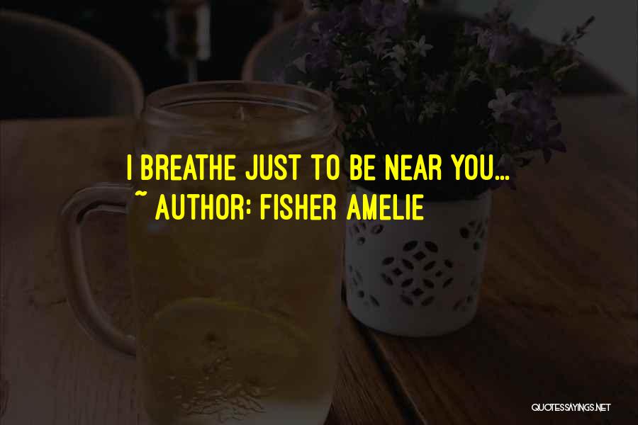 Fisher Amelie Quotes 1122389