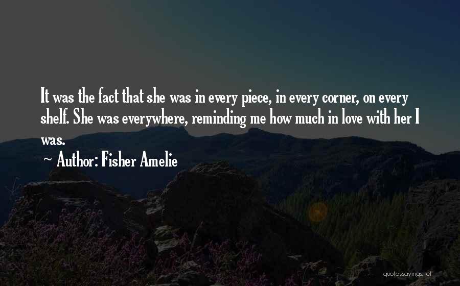 Fisher Amelie Quotes 988076