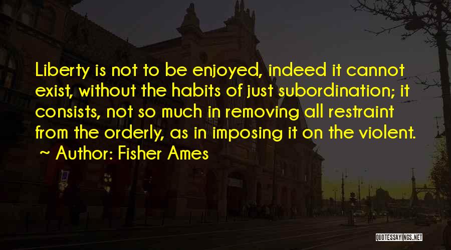 Fisher Ames Quotes 1611536