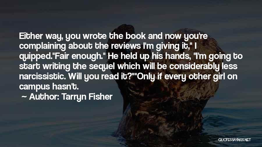 Fisher Girl Quotes By Tarryn Fisher