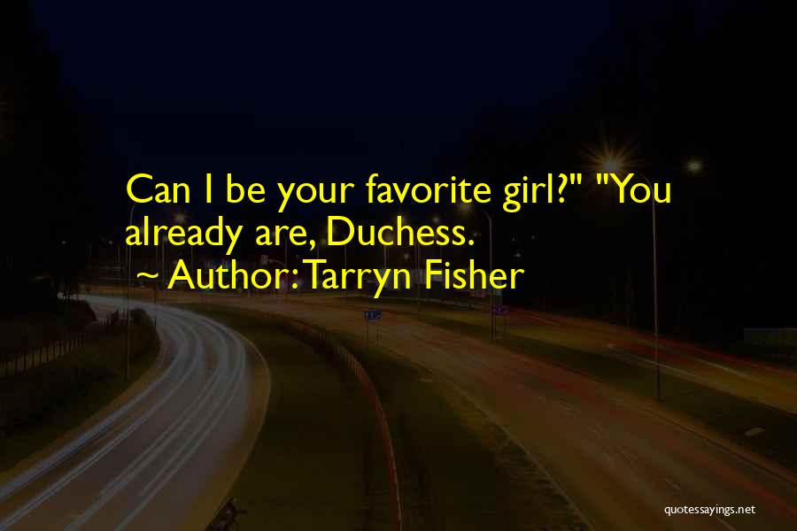 Fisher Girl Quotes By Tarryn Fisher