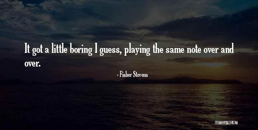 Fisher Stevens Quotes 1503802 Fisher Stevens Quotes 1503802