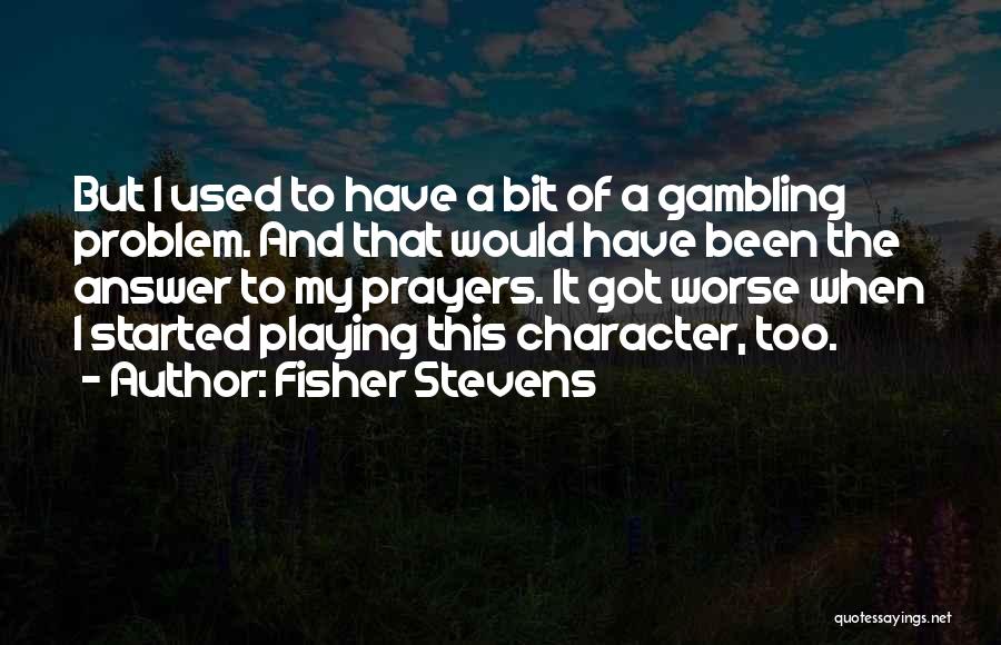 Fisher Stevens Quotes 161612