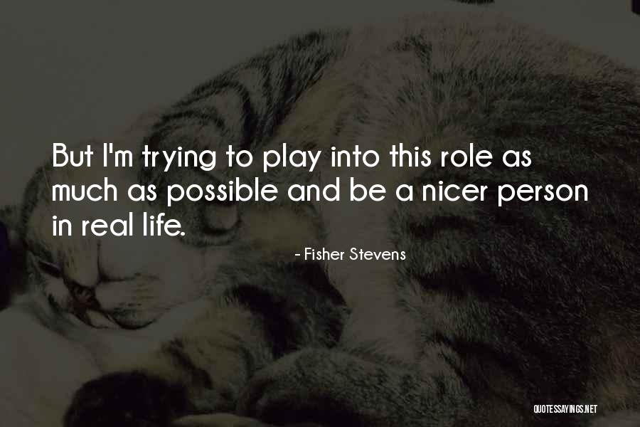 Fisher Stevens Quotes 1671042