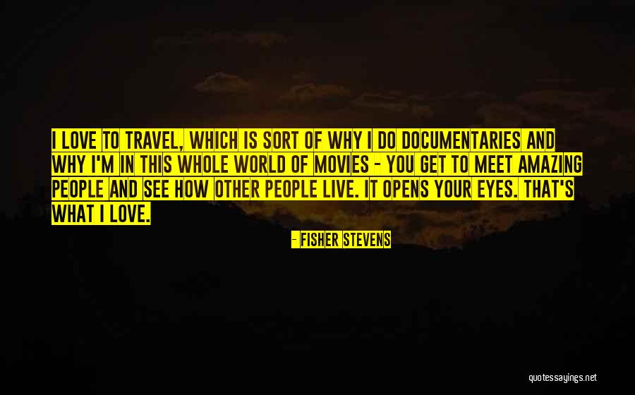 Fisher Stevens Quotes 1895745 Fisher Stevens Quotes 1895745