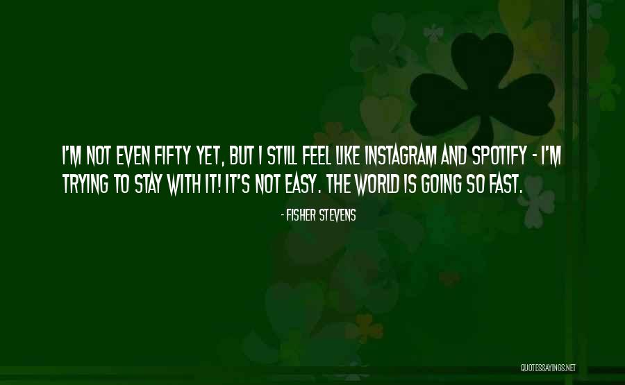 Fisher Stevens Quotes 97670 Fisher Stevens Quotes 97670