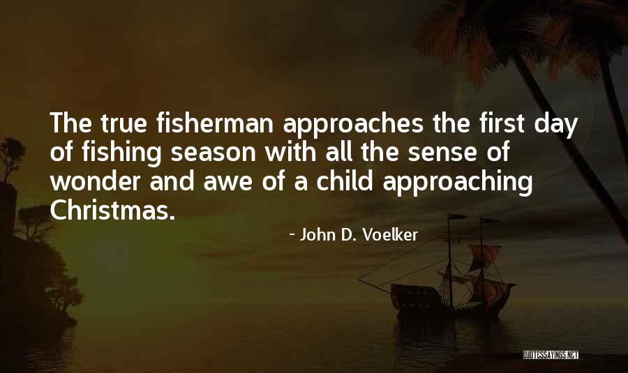 Fisherman Christmas Quotes By John D. Voelker Fisherman Christmas Quotes By John D. Voelker