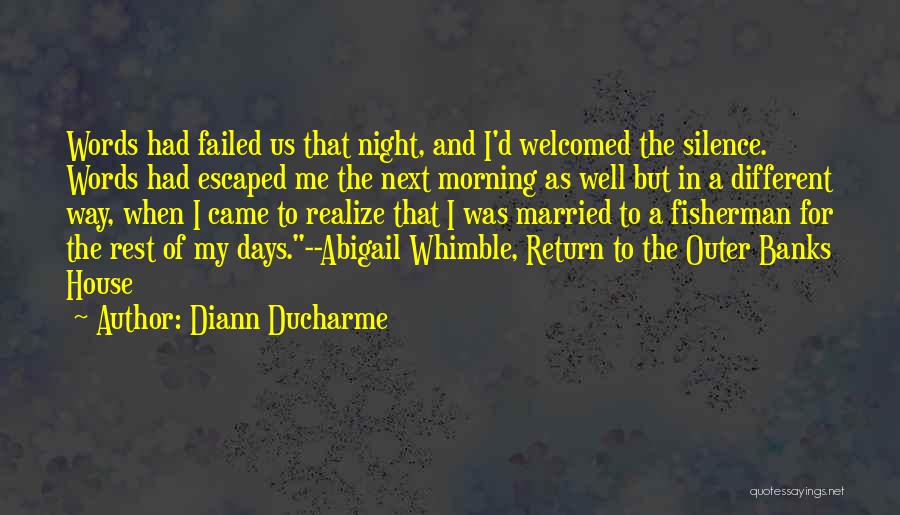 Fisherman's Quotes By Diann Ducharme
