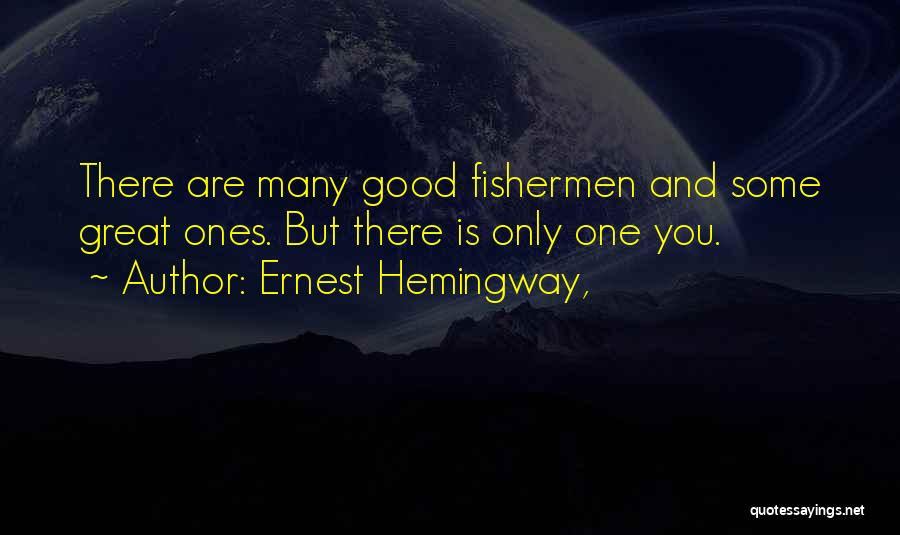 Fisherman's Quotes By Ernest Hemingway,