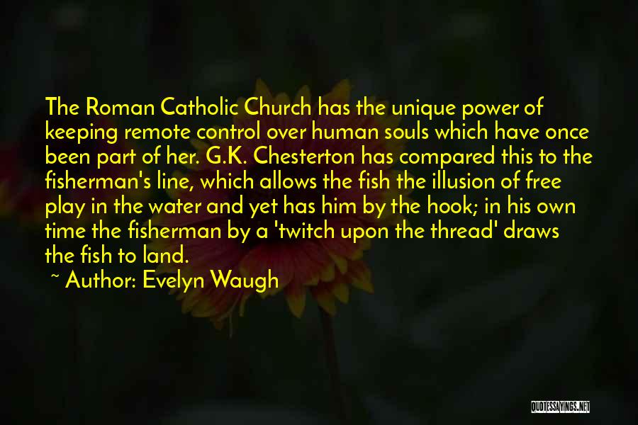 Fisherman's Quotes By Evelyn Waugh