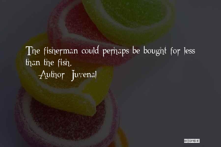 Fisherman's Quotes By Juvenal