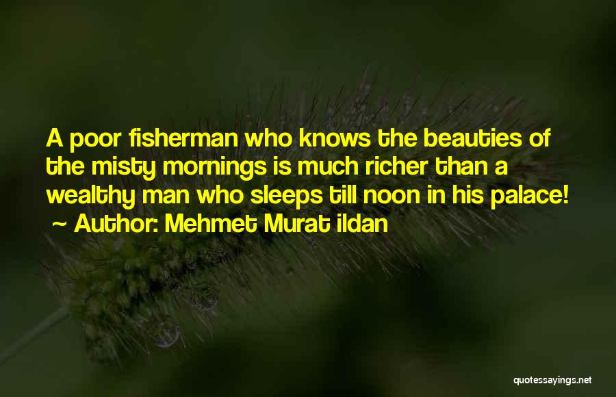 Fisherman's Quotes By Mehmet Murat Ildan