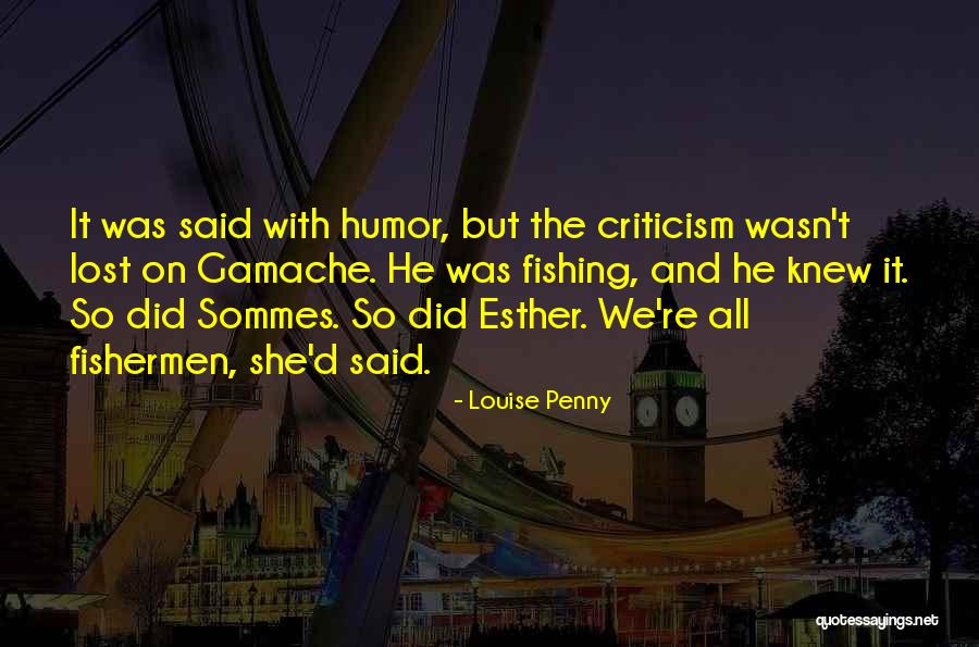 Fishermen And Fishing Quotes By Louise Penny Fishermen And Fishing Quotes By Louise Penny