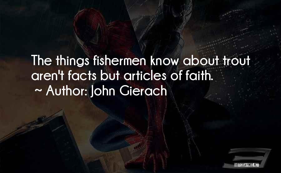 Fishermen And The Sea Quotes By John Gierach