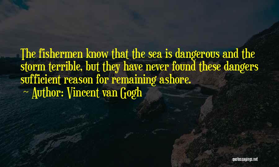 Fishermen And The Sea Quotes By Vincent Van Gogh