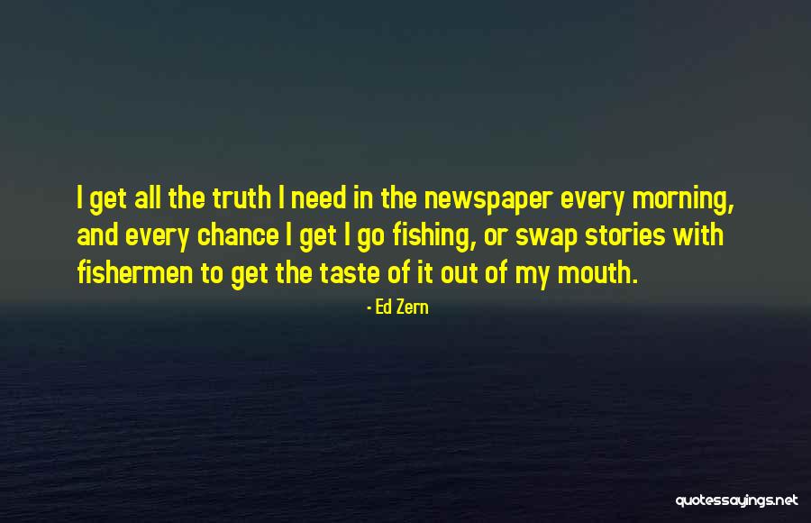 Fishermen Quotes By Ed Zern Fishermen Quotes By Ed Zern